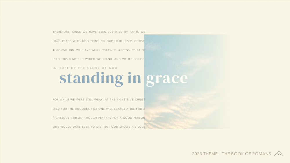 Standing In Grace—A Summary of Romans