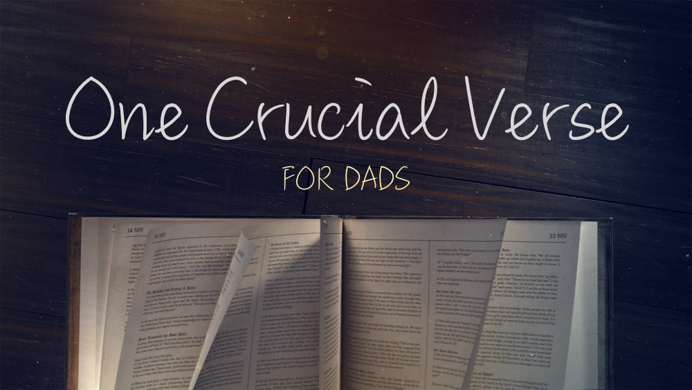 One Crucial Verse for Dads