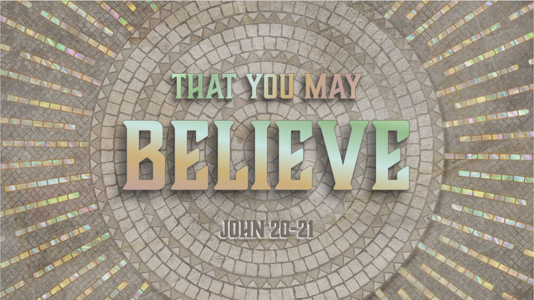 That You May Believe
